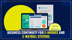 Advisory on Business Continuity for e-Invoice and e-Waybill Systems
